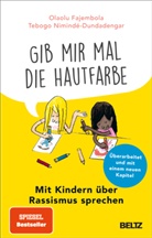 Olaolu Fajembola, Tebogo Nimindé-Dundadengar - »Gib mir mal die Hautfarbe«