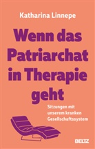 Katharina Linnepe - Wenn das Patriarchat in Therapie geht