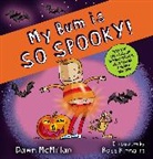 Dawn Mcmillan, McMillan Dawn, Ross Kinnaird, Kinnaird Ross - My Bum is So Spooky! (PB)