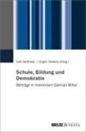 Ueli Halbheer, Jürgen Oelkers - Schule, Bildung und Demokratie