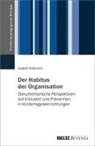 Isabell Krähnert - Der Habitus der Organisation