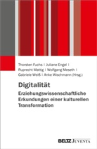 Juliane Engel, Thorsten Fuchs, Ruprech Mattig, Ruprecht Mattig, Wolfgang Meseth, Gabriele Weiss... - Digitalität. Erziehungswissenschaftliche Erkundungen einer kulturellen Transformation