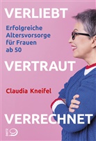 Claudia Kneifel - Verliebt, vertraut, verrechnet