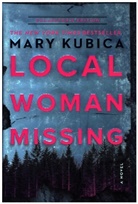 Mary Kubica - Local Woman Missing Collector's Edition