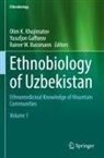 Rainer W. Bussmann, Yusufjon Gafforov, Olim K. Khojimatov, Rainer W Bussmann - Ethnobiology of Uzbekistan, 2 Teile