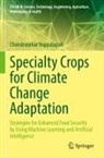 Chandrasekar Vuppalapati - Specialty Crops for Climate Change Adaptation