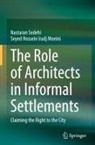 Seyed Hossein Iradj Moeini, Nastaran Sedehi - The Role of Architects in Informal Settlements