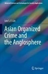 Leo S. F. Lin - Asian Organized Crime and the Anglosphere