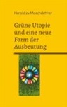 Herold Zu Moschdehner - Grüne Utopie und eine neue Form der Ausbeutung