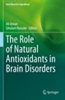 Ghulam Hussain, Ali Imran - The Role of Natural Antioxidants in Brain Disorders