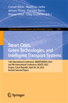 Karsten Berns, Oleg Gusikhin, Matthias Jarke, Cornel Klein, Jeroen Ploeg, Jeroen Ploeg et al... - Smart Cities, Green Technologies, and Intelligent Transport Systems