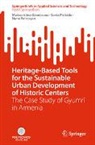 Mariacristina Giambruno, Nune Petrosyan, Sonia Pistidda - Heritage-Based Tools for the Sustainable Urban Development of Historic Centers