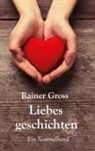 Rainer Gross - Liebesgeschichten