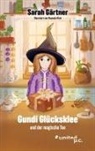 Sarah Gärtner - Gundi Glücksklee und der magische Tee