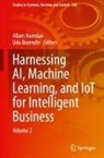 Udo Braendle, Allam Hamdan - Harnessing AI, Machine Learning, and IoT for Intelligent Business