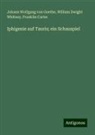 Franklin Carter, Johann Wolfgang von Goethe, William Dwigh Whitney, William Dwight Whitney - Iphigenie auf Tauris; ein Schauspiel