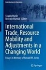 Biswajit Mandal, Sugata Marjit - International Trade, Resource Mobility and Adjustments in a Changing World