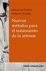 William R. Herrschel, Johanna van Wolteren - Nuevos métodos para el tratamiento de la artrosis