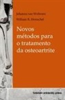 William R. Herrschel, Johanna van Wolteren - Novos métodos para o tratamento da osteoartrite