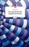 Heinz Koch - Das Sportbuch der magischen Wesen. Life is a Story - story.one