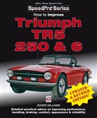 Roger Williams - How to Improve Triumph TR5, 250 & 6 - Updated & Revised Edition!