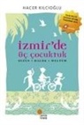 Hacer Kilcioglu - Izmirde Üc Cocuktuk