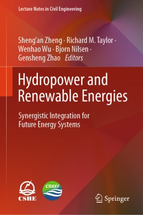 Richard M Taylor, Bjorn Nilsen, Richard M. Taylor, Wenhao Wu, Wenhao Wu et al, … - Hydropower and Renewable Energies Synergistic Integration for Future Energy Systems