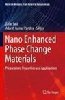 Adarsh Kumar Pandey, Zafar Said - Nano Enhanced Phase Change Materials