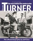 Jeff Clew, Clew Jeff - Edward Turner: The Man Behind the Motorcycles