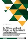 Jonas Kriesamer - Die Wirkung von Brand Activism auf die Kaufabsicht von Konsumenten