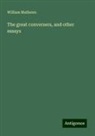 William Mathews - The great conversers, and other essays