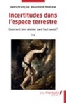 Jean-François Bouchind'homme - Incertitudes dans l'espace terrestre
