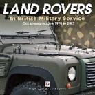 Fletcher Geoff, James Taylor, James Fletcher Taylor - Land Rovers in British Military Service Coil Sprung Models 1970 to 200