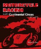 Chris Pereira, Pereira Chris - Motorcycle Racing With the Continental Circus 1920 to 1970