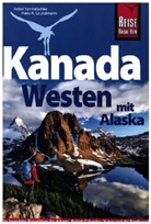 Hans-R Grundmann, Hans-R. Grundmann, Hans-Rudolf Grundmann, Isabel Synnatschke, Wagner, Bern Wagner... - Reise Know-How Reiseführer Kanada Westen mit Alaska