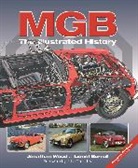 Burrell Lionel, Graeme Jenner, Jonathan Wood, Jonathan Burrell Wood - Mgb - The Illustrated History 4th Edition