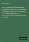 Wolfgang Menzel - Die wichtigsten Weltbegebenheiten vom Prager Frieden bis zum Kriege mit Frankreich (1866-1870): Fortsetzung der "Weltbegebenheiten von 1860-1866" und des "Deutschen Kriegs von 1866"