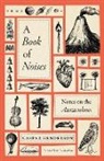 Caspar Henderson, Caspar Henderson - A Book of Noises