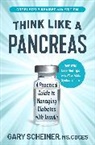 Gary Scheiner CDCES, Gary Scheiner, Scheiner Gary - Think Like a Pancreas