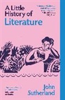 John Sutherland - A Little History of Literature