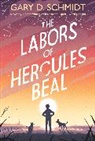 Gary D Schmidt, Gary D. Schmidt - The Labors of Hercules Beal
