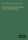 Marcus Tullius Cicero, John Richard King - The Philippic orations. With English notes by John Richard King