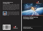 Farooq Ahmad Tahir, Intikhab Hussain - Antenna Reflectarray riconfigurabile