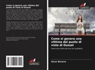 Oscar Becerra - Come si genera una vittima dal punto di vista di Dussel
