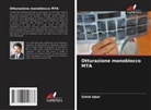 Zahid Iqbal - Otturazione monoblocco MTA