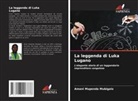 Amani Mupenda Mubigalo - La leggenda di Luka Lugano