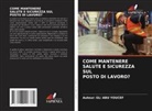 Auteur: GL/ ABU YOUCEF, Gl Abu Youcef - COME MANTENERE SALUTE E SICUREZZA SUL POSTO DI LAVORO?