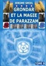 Jérome Smiel - Grondar et la Magie de Parazzam