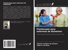 Lilian A. da Silva, Gislene Cordeiro da Silveira - Fisioterapia para enfermos de Alzheimer