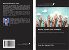 Maruthi T. R. - Marco jurídico de la India
